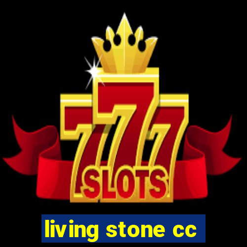 living stone cc