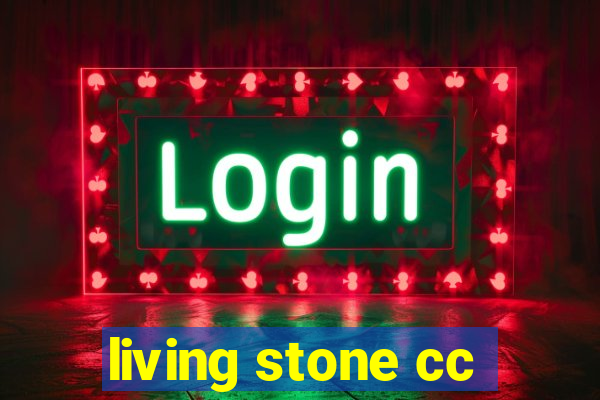 living stone cc