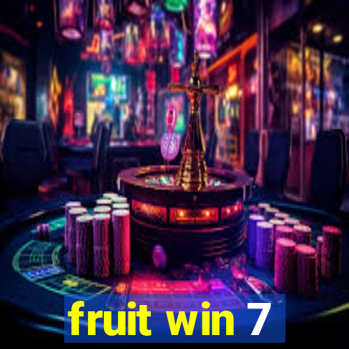 fruit win 7