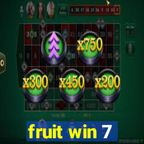 fruit win 7