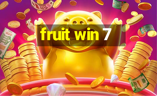 fruit win 7