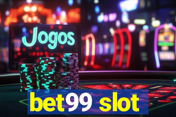 bet99 slot