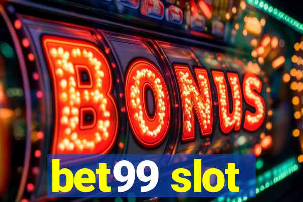 bet99 slot