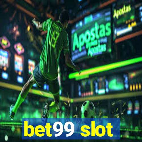 bet99 slot