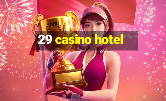 29 casino hotel