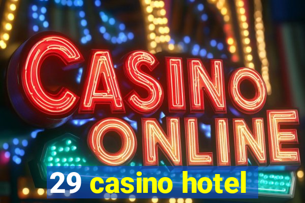 29 casino hotel