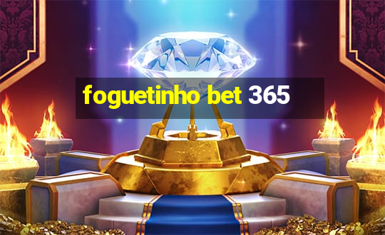 foguetinho bet 365