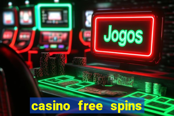 casino free spins no deposit