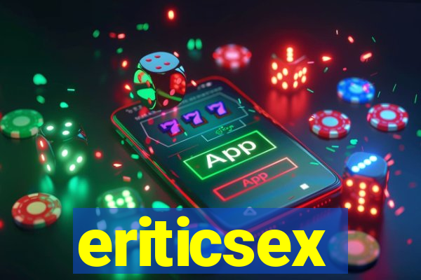 eriticsex