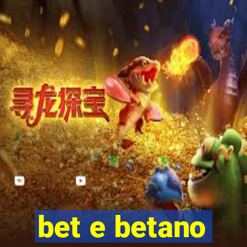 bet e betano