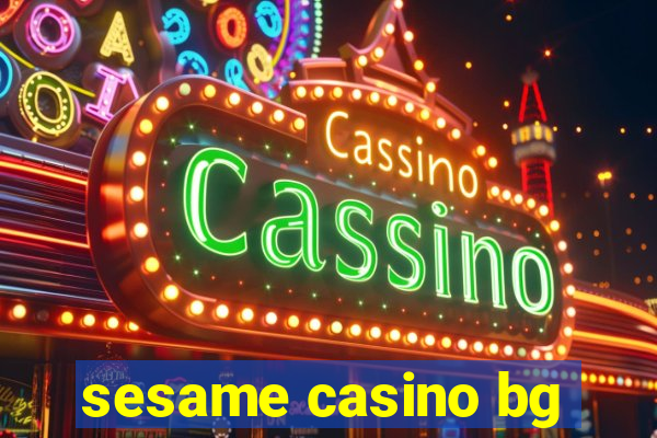 sesame casino bg