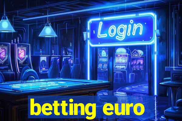 betting euro