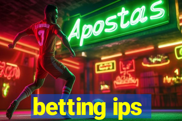 betting ips