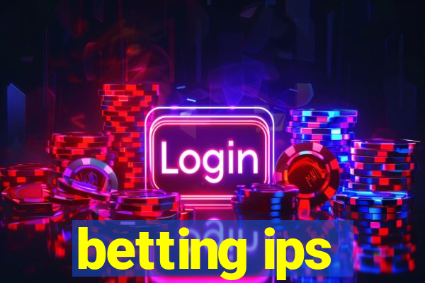 betting ips