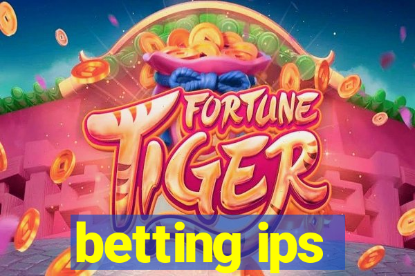 betting ips