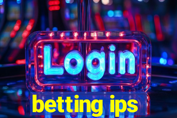 betting ips