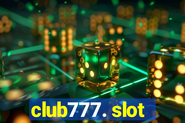 club777. slot