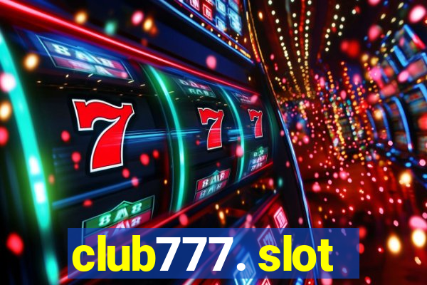 club777. slot