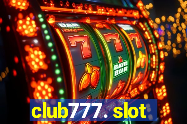 club777. slot