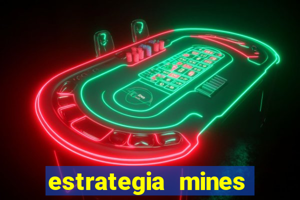 estrategia mines estrela bet