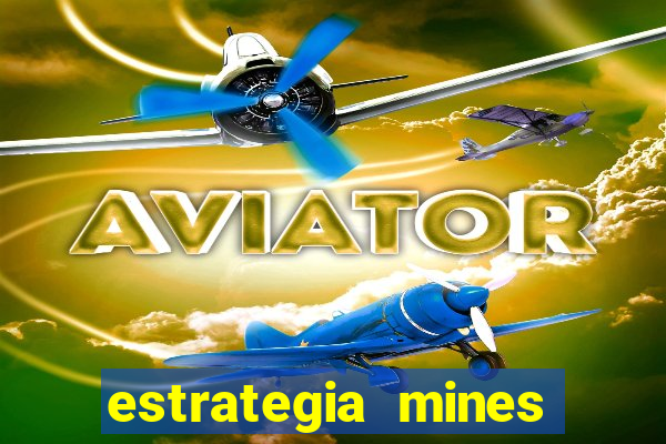 estrategia mines estrela bet