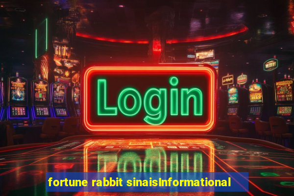 fortune rabbit sinaisInformational