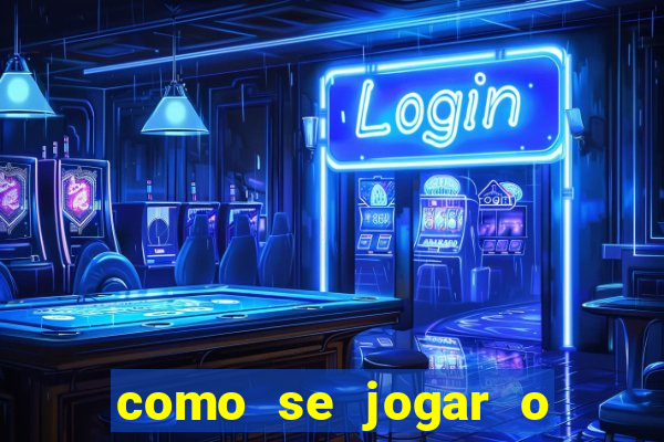 como se jogar o fortune tiger