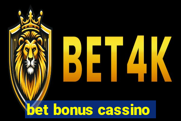 bet bonus cassino