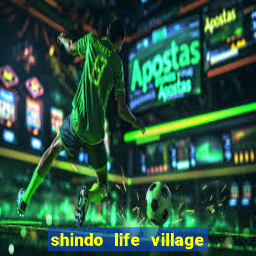 shindo life village blaze private server codes