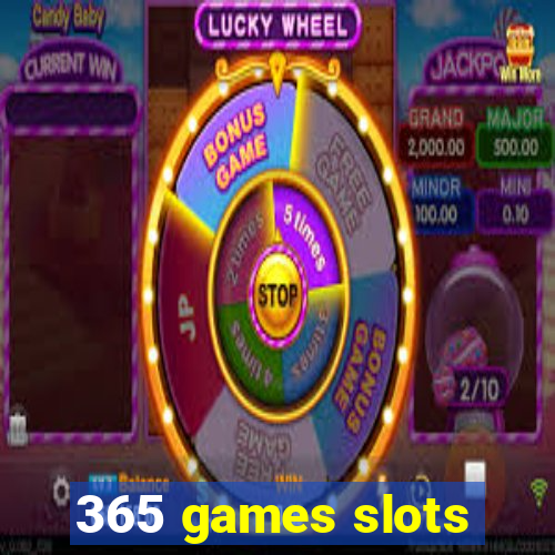 365 games slots