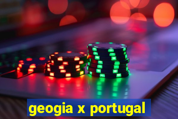 geogia x portugal