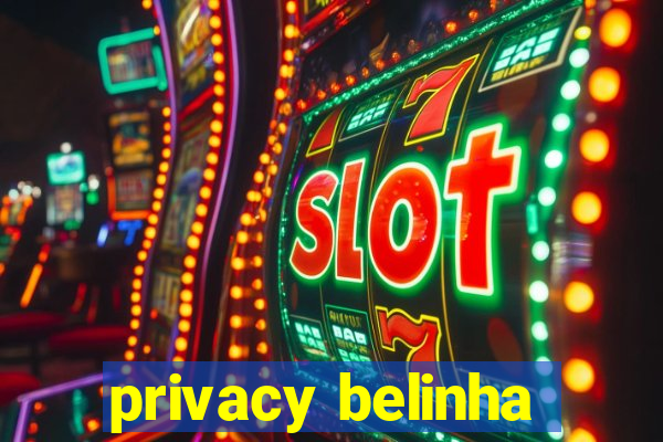 privacy belinha