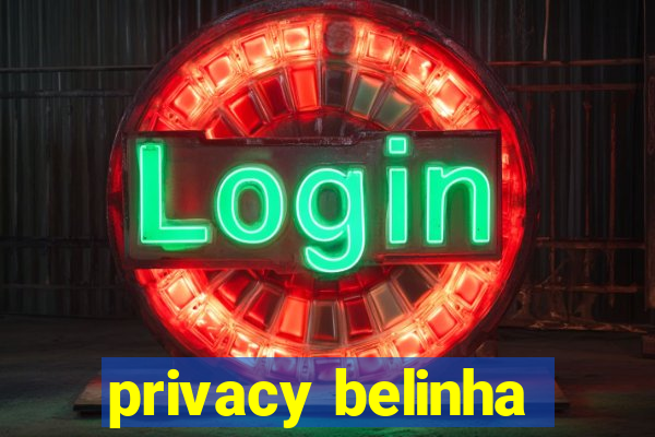 privacy belinha