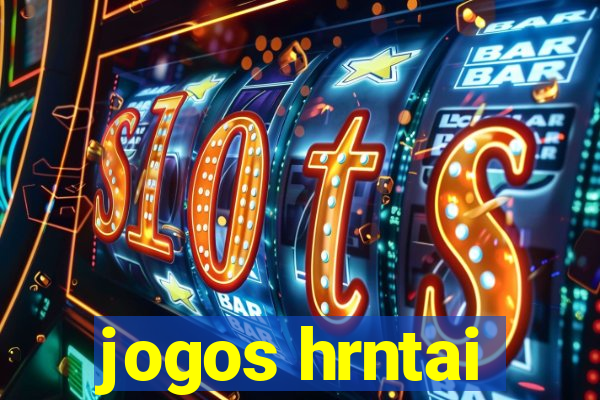 jogos hrntai