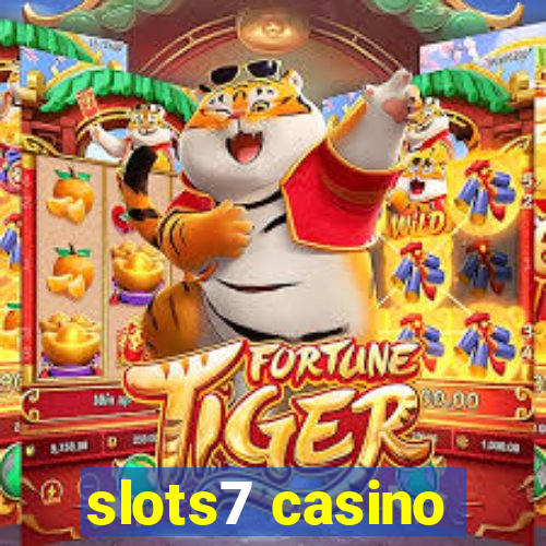 slots7 casino