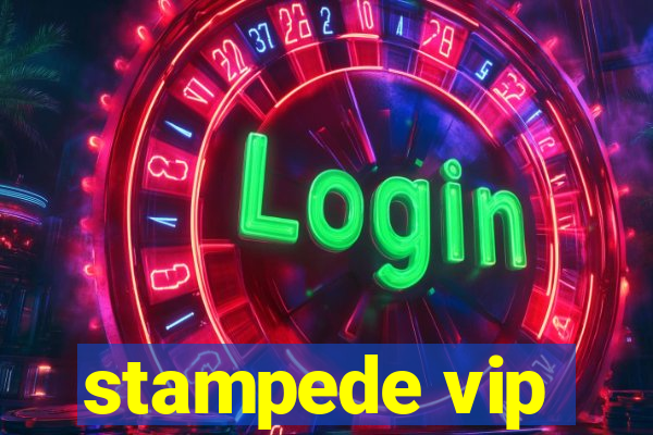 stampede vip