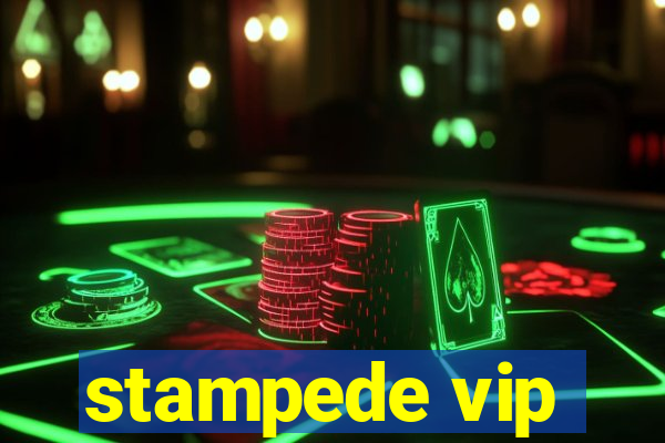 stampede vip