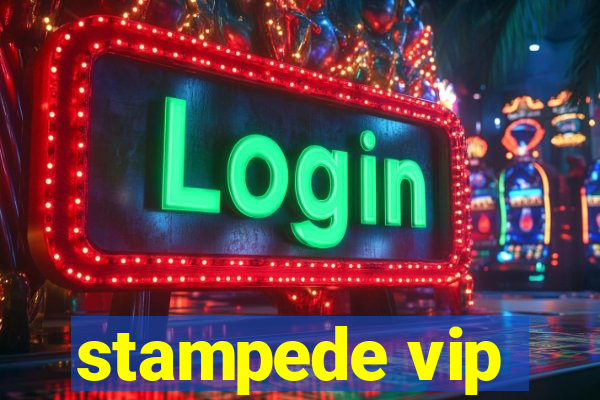 stampede vip