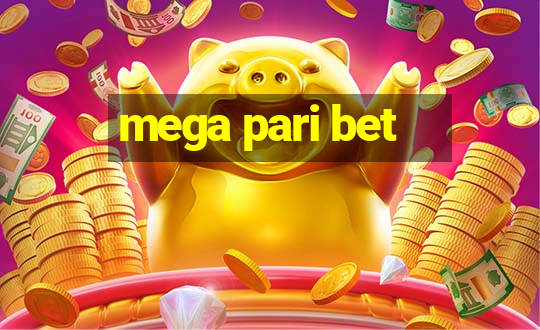 mega pari bet