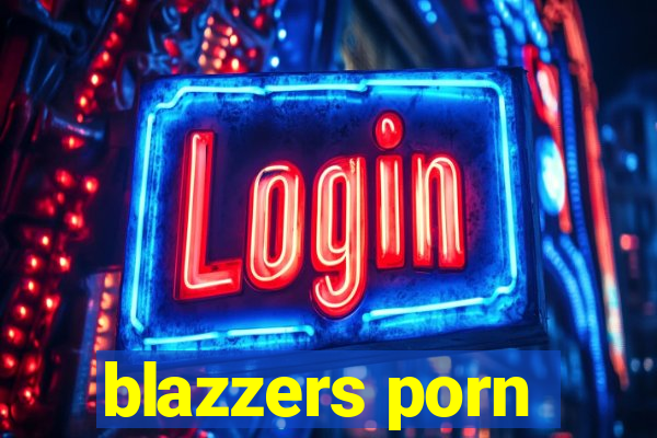 blazzers porn