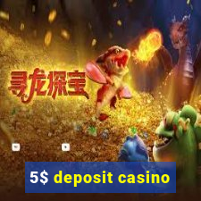 5$ deposit casino