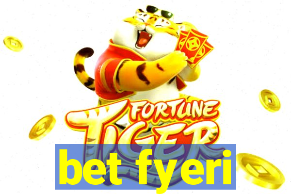 bet fyeri