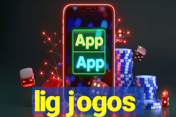 lig jogos