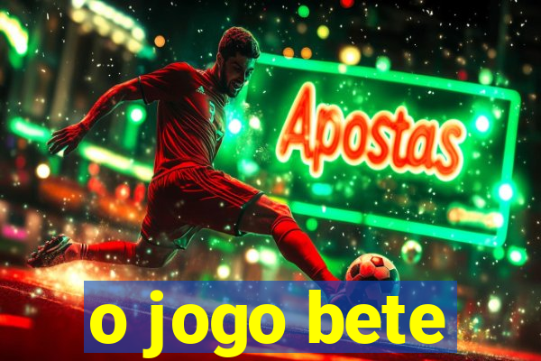 o jogo bete