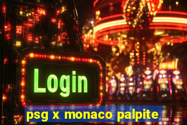 psg x monaco palpite