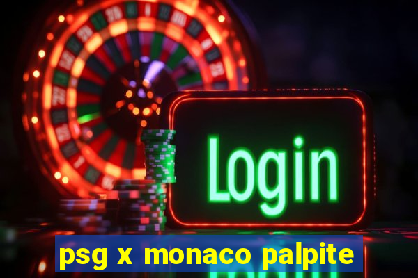 psg x monaco palpite