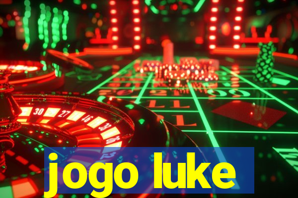 jogo luke