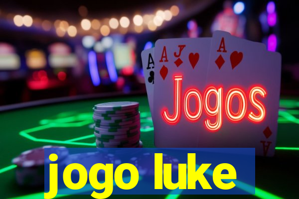 jogo luke