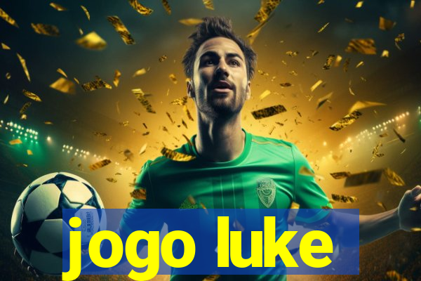 jogo luke