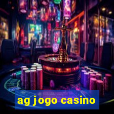 ag jogo casino